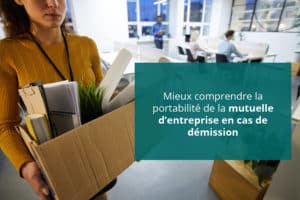 pouvez vous bénéficier de la mutuelle d'entreprise en cas de démission ?